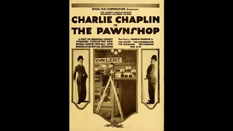 Charlie Chaplin's " The Pawnshop" 1916 - Silent (Public Domain)