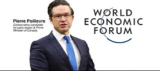 Pierre-Poilievres-WEF-Connection-Exposed