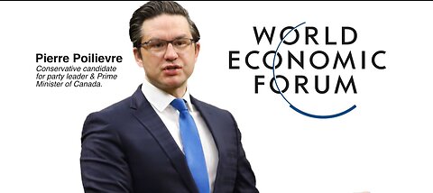 Pierre-Poilievres-WEF-Connection-Exposed