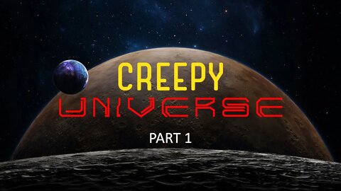 12 creepy theories about the Universe that will give you nightmares - part 1