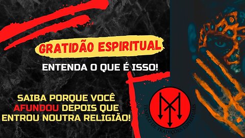 Gratidão Espiritual [Descubra porque sua vida NÃO ANDA!]