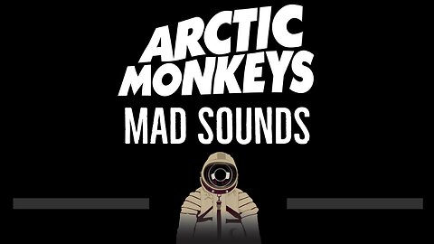 Arctic Monkeys • Mad Sounds (CC) 🎤 [Karaoke] [Instrumental Lyrics]