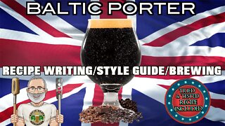 Baltic Porter Beer Recipe Writing Brewing & Style Guide