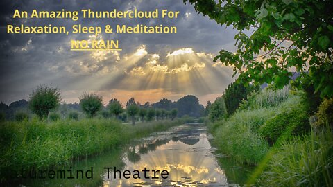 Heavy Thunderclouds Sounds: An Amazing Soundscape For Relaxation, Sleep & Meditation | NO RAIN