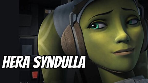 Who Is Hera Syndulla. Full Story And Discussion.