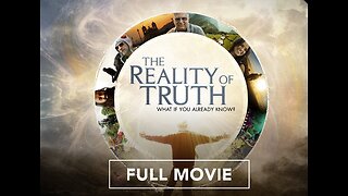 MUST WATCH!!!! THE REALITY of TRUTH MOVIE