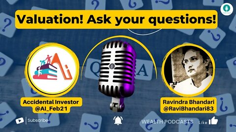 Valuation! Ask your questions! | Wealth Podcasts