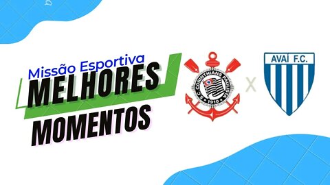 Corinthians e Avaí - Campeonato Brasileiro 16/04/2022 Melhores Momentos