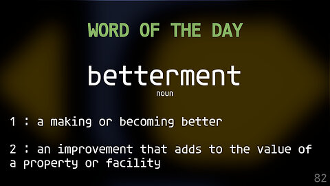 Word Of The Day 082 - betterment