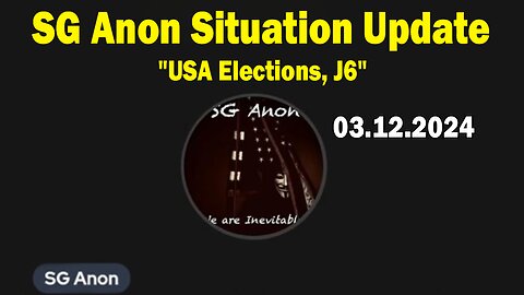SG Anon Situation Update Mar 12: "SG Anon Sits Down w/ Professor David Clements: USA Elections, J6"