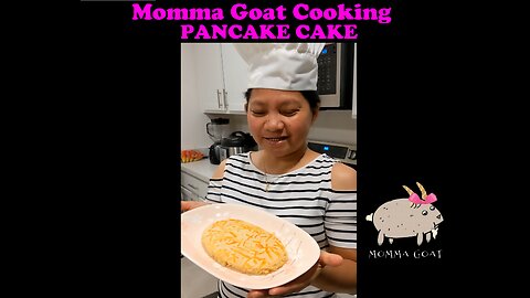 Momma Goat Cooking - Pancake Cake - Taste and Fluffiness of Pancake with Consistency of a Cake