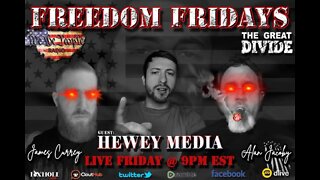 Freedom Friday LIVE 10/21/2022 with Hewey Media