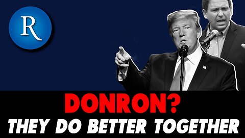 DONRON - Trump / DeSantis are Better Together than Apart?! Ground-breaking new polling.