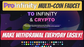 ProInfinity Multi-Coin Faucet, Make Withdrawal Everyday Easily, Earn Free Crypto