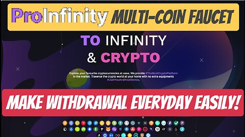 ProInfinity Multi-Coin Faucet, Make Withdrawal Everyday Easily, Earn Free Crypto