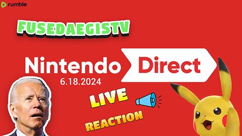 FusedAegis 6.18.2024 Nintendo Direct LIVE Reaction