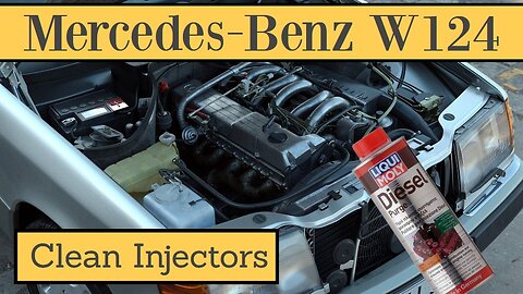 Mercedes Benz W124 - How to clean the injectors with Diesel Purge DIY tutorial S124 T124 Liqui Moly