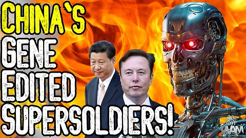CHINA'S GENE EDITED SUPERSOLDIERS! - AI Kills Drone Operator! - Transhumanism IS HERE!