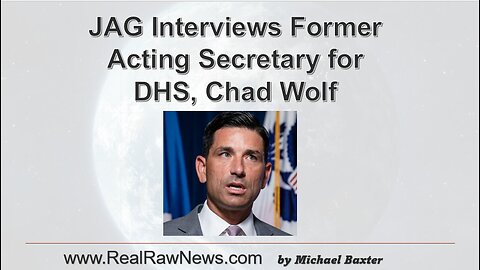JAG Interviews Former Sec of DHS Chad Wolf