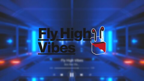 FlyHighVibes - Floating Vibes - Live The Life