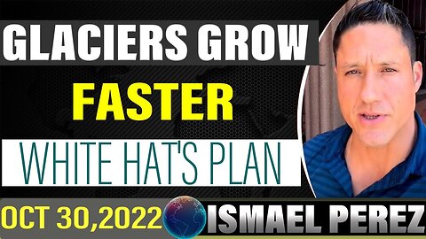 ISMAEL PEREZ INTERVIEW: GLACIERS GROW FASTER THAN THE WHITE HATS’S PLAN - TRUMP NEWS