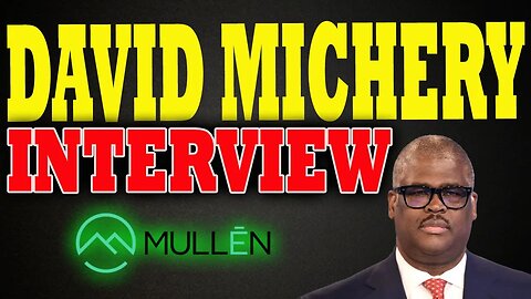 David Michery Interview w Charles V Payne │ Mullen Audio Cuts OUT ?! ⚠️ Mullen Investors Must Watch
