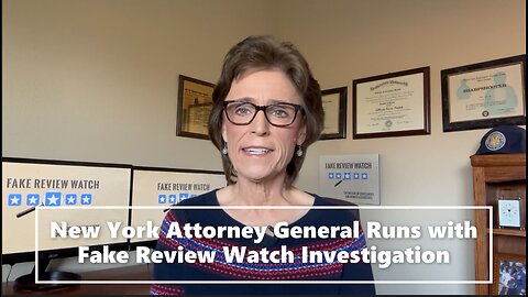 New York Attorney General Runs with Fake Review Watch Investigation