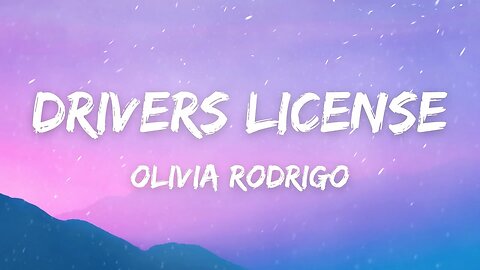 Olivia Rodrigo – Drivers License (Lyrics)