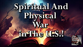 Spiritual AND Physical War in The U.S.!