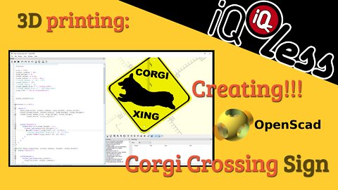 3D Printing: Creating!!! OpenScad Corgi Crossing Sign