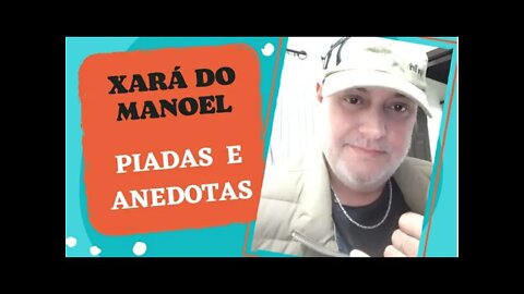 PIADAS E ANEDOTAS - XARÁ DO MANOEL - #shorts