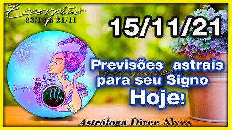 [Horóscopo do Dia] 15/11/2021previsões astrais para todos os signos Dirce Alves [Segunda-Feira]#Novo