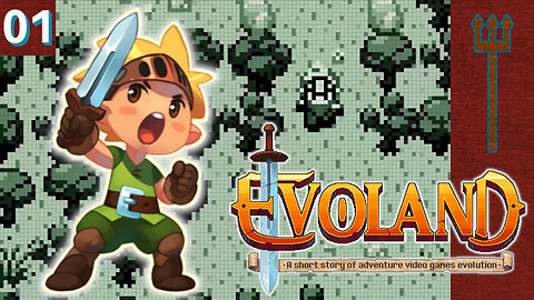 Evoland Part 1