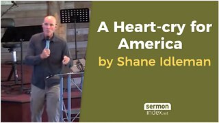 A Heart-cry for America by Shane Idleman