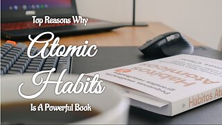 10 Reasons Why "ATOMIC HABITS" is so POWERFUL BOOK