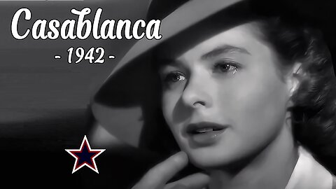 Casablanca - 1942: Starring Ingrid Bergman & Humphrey Bogart