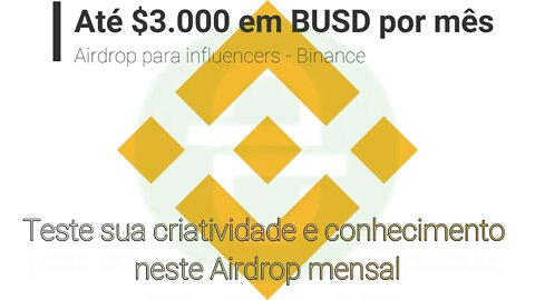 Airdrop Mensal - Binance remunera influences até 3.000 BUSD por mês