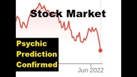 Stock Market Crash Psychic Prediction Validated June 2022