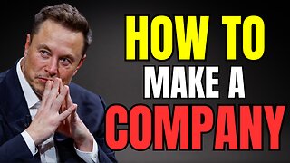 Elon Musk on 5 Rules for Building a Successful Company