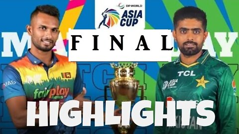 Pakistan vs sri lanka asia cup final highlights asiacup final 2022 #asiacupFinal
