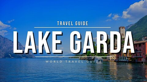 LAKE GARDA 🇮🇹 The Largest Lake in Italy | Travel Guide