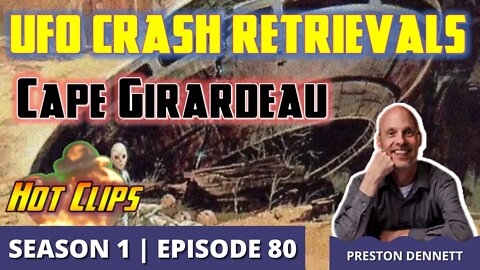 UFO Crash Retrievals: Cape Girardeau (Hot Clip)