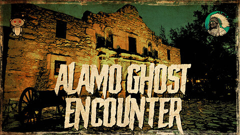 Alamo Ghost Encounter