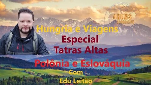 Hungria e Viagens Especial - Tatras Altas, Polônia e Eslováquia