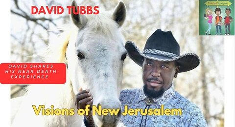 David Tubbs Saw Visions of "New Jerusalem" and Shares His Near Death Experience