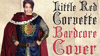 Little Red Corvette (Medieval Cover / Bardcore) Originally by Prince