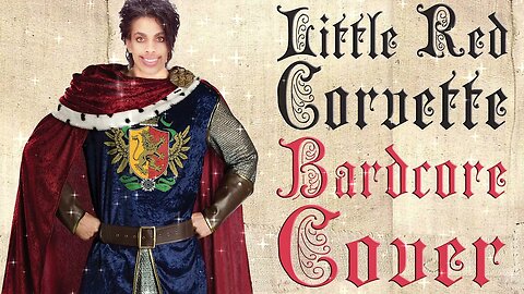Little Red Corvette (Medieval Cover / Bardcore) Originally by Prince