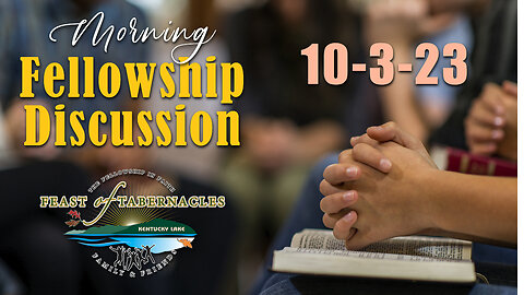 Morning Fellowship Discussion 10-3-23
