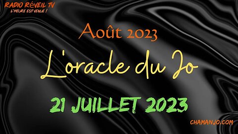 Août. L'oracle du Jo du 21 juillet 2023