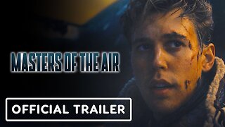 Masters of the Air - Official Teaser Trailer